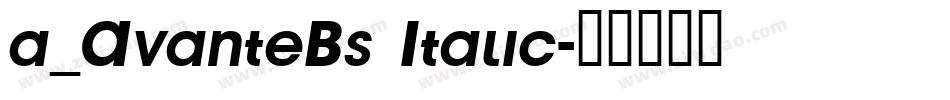 a_AvanteBs Italic字体转换